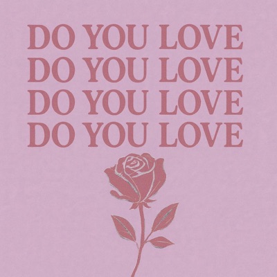 Do You Love? - Single