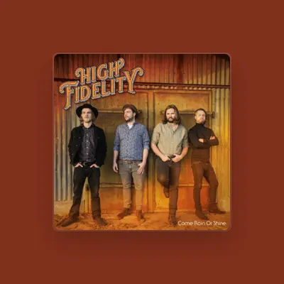 Listen to High Fidelity, watch music videos, read bio, see tour dates & more!