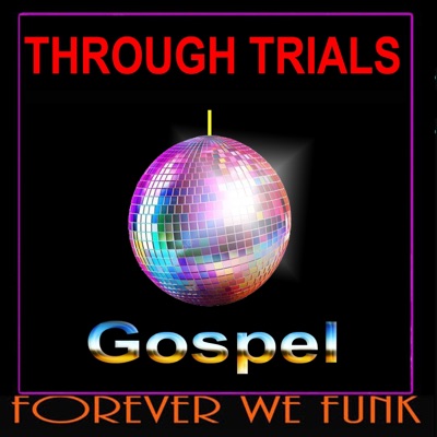 THROUGH TRIALS WE LEARN (Special Version) - Single