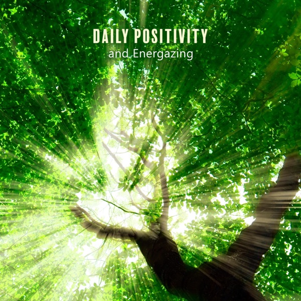 Daily Positivity: Meditation for Daily Energising, And Positive Energy