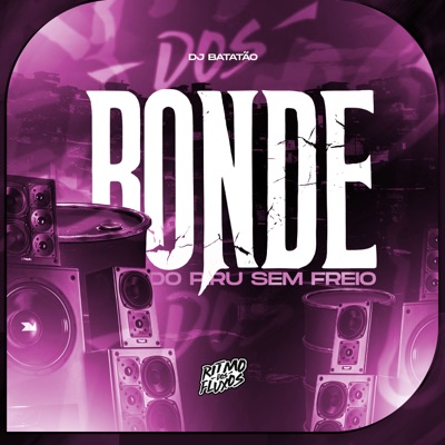 Bonde do Piru Sem Freio - Single