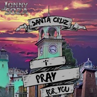 Santa Cruz, I Pray for You. - Single - Jonny Soza