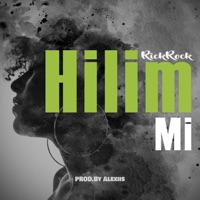 Hilim Mi (feat. Rick Rock) - Single - Alexiis