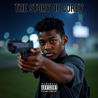 The Story Of Corey - EP - Zwe CJ