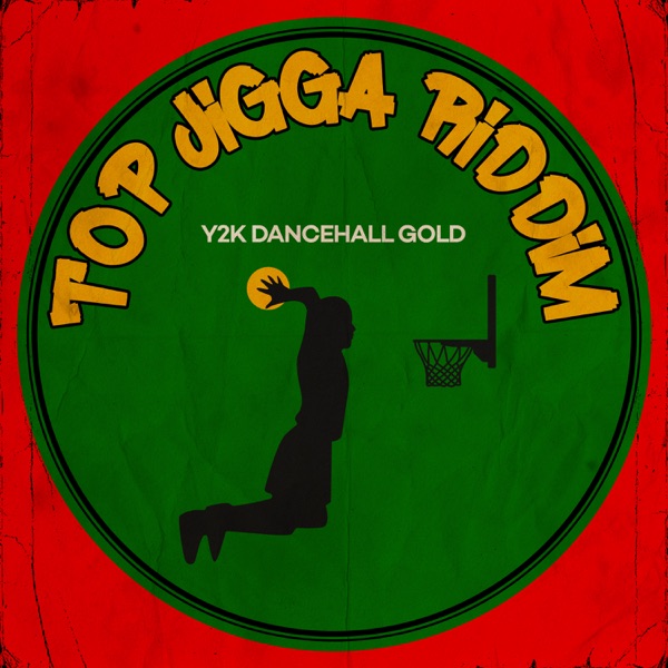 Y2K Dancehall Gold: Top Jigga Riddim - EP