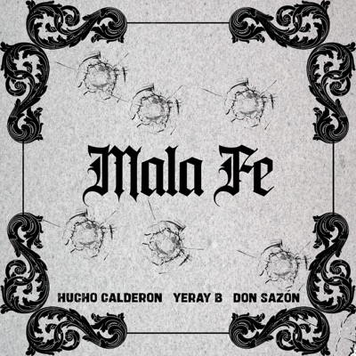 Mala Fe (feat. Don Sazón) - Single