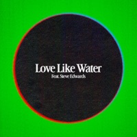 Love Like Water - Single - Ampersounds, Fred Falke, Zen Freeman & Steve Edwards