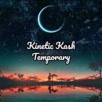 Temporary - Single - Kinetic Kash