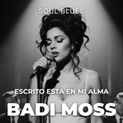 Escrito Está en Mi Alma - Badi Moss