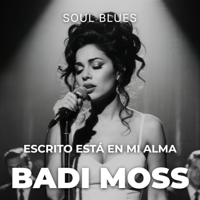 Escrito Está en Mi Alma - Badi Moss Cover Art