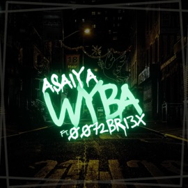 W.Y.B.A. (feat. 0072Bri3X) Asaiya