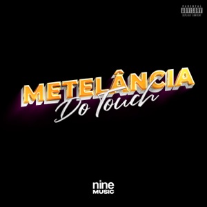 Metelância do Touch