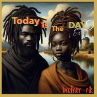 Today is the Day - Single - Brother Rik