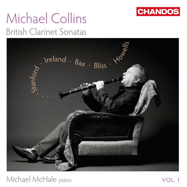 Michael Collins Plays British Clarinet Sonatas, Vol. 1