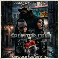 Splinter Cell (feat. Recognize Ali & Unscathed) - Single - oBleak & Yotto Beatz