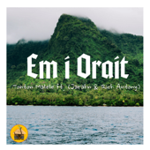 Em I Orait (feat. Rich Antony & Jarahn) song art