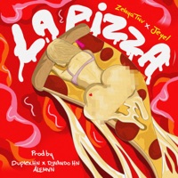 La Pizza (feat. Zelaya Tnv & Duplexhn) - Single - Jeyel, ALEMVN & Djnando hn