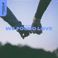 We Found Love