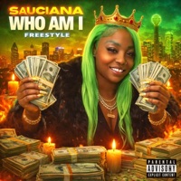 Who Am I Freestyle - Single - Sauciana