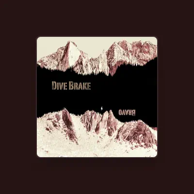 Listen to Dive Brake, watch music videos, read bio, see tour dates & more!