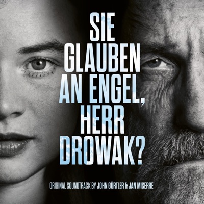 Sie glauben an Engel, Herr Drowak? (Original Soundtrack)