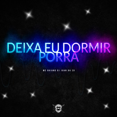 Deixa Eu Dormir Porra - Single