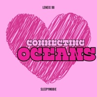 CONNECTING OCEANS (feat. Leneix 98) - Single - SleepyModie