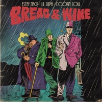 Bread & Wine - Single - Cookin Soul, Estee Nack & Lil Supa