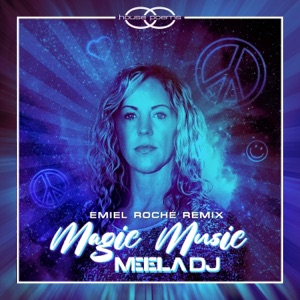 Magic Music ( Emiel Roché Remix )