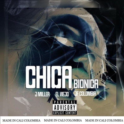 Chica bionica (feat. J Miller & el viejo) - Single