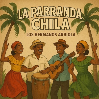 La Parranda Chila (feat. Los Hermanos Arriola) - Single