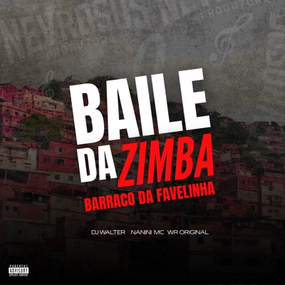 Baile da Zimba, Barraco da Favelinha - Single