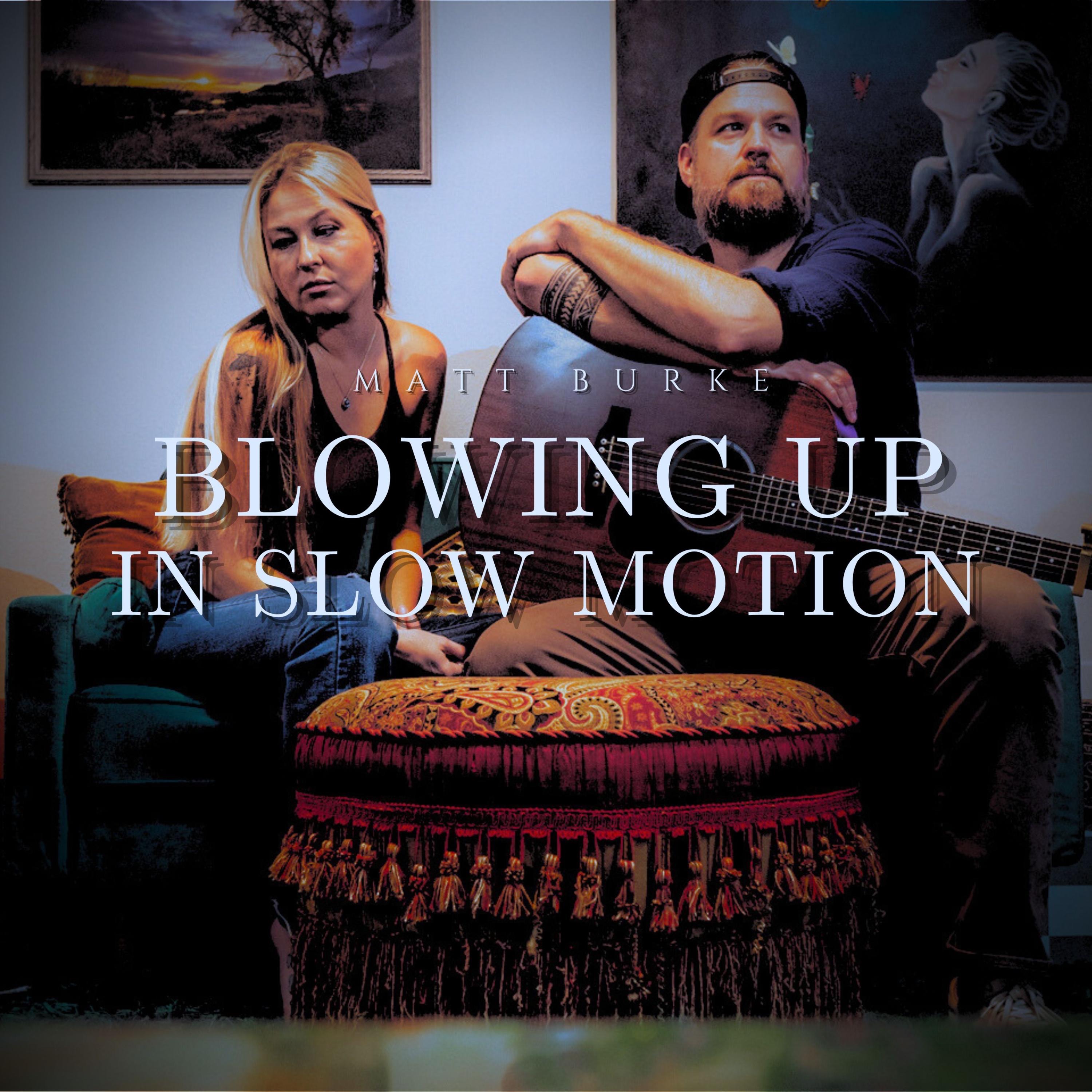 Blowing Up In Slow Motion - Single