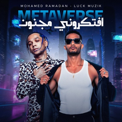 Metaverse - افتكروني مجنون (feat. Luck Muzik) - Single
