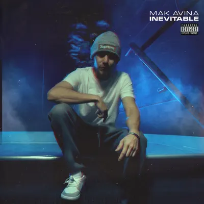 Escucha INEVITABLE - EP de Mak Avina.