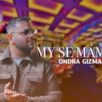 MY SE MÁME RÁDI - Single - Ondra Gizman Ml