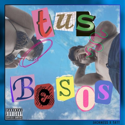Tus besos (feat. Tatt & JotaK) - Single