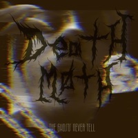 The Ghosts Never Tell - Single - deathmoth