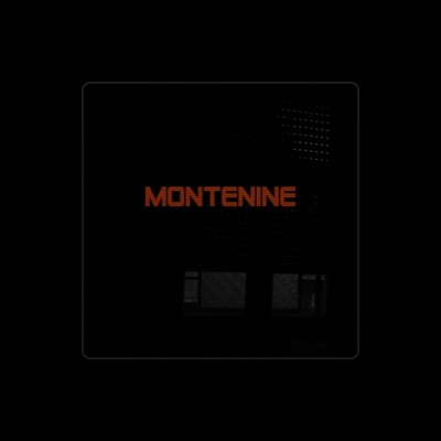 Listen to Montenine, watch music videos, read bio, see tour dates & more!