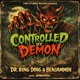Controlled by demon feat Dr Ring Ding Benjammin Single