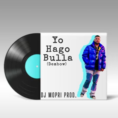 BRAYJS - YO HAGO BULLA (feat. DJ MOPRI)