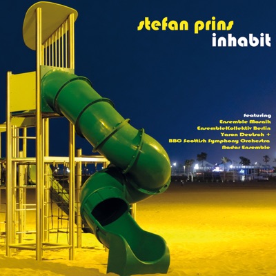 inhabit (feat. Ensemble Mosaik, Ensemblekollektiv Berlin, Yaron Deutsch, BBC Scottish Symphony Orchestra & Nadar Ensemble)