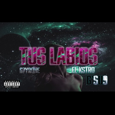 Tus Labios (feat. G'sus & G7YRONE) - Single