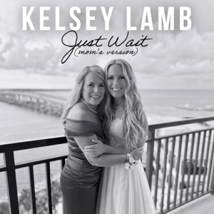 Just Wait (Mom's Version) - Single