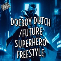SuperHero freestyle - Single - Doe Boy Dutch