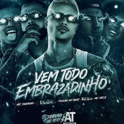 Vem Todo Embrazadinho (feat. Ar da barril) - Single