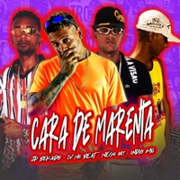 Cara de Marrenta (feat. Indio MG) - Single - jp bekado, LV no Beat & Nego 081