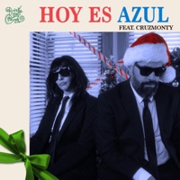 Hoy Es Azul (feat. Cruzmonty) - Single - Break Out The Crazy