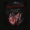 Change For the Better (feat. Baretta & Oliver Bate) - Single