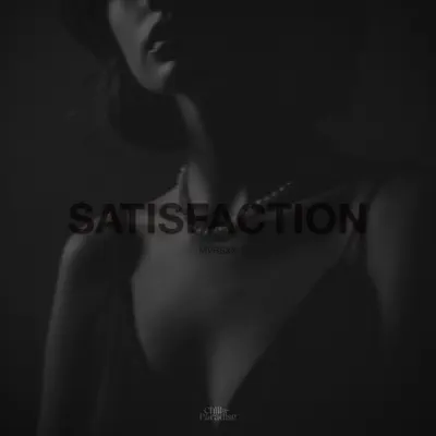 Posłuchaj utworu SATISFACTION - Single wykonywanego przez MVRSXX.
